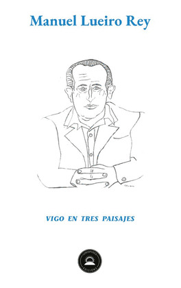 VIGO EN TRES PAISAJES