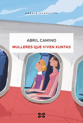 MULLERES QUE VIVEN XUNTAS (PREMIO XERAIS DE NOVELA 2025)